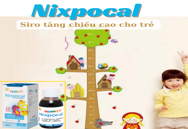 Siro tăng chiều cao Nixpocal bổ sung canxi và Vitamin D cho trẻ